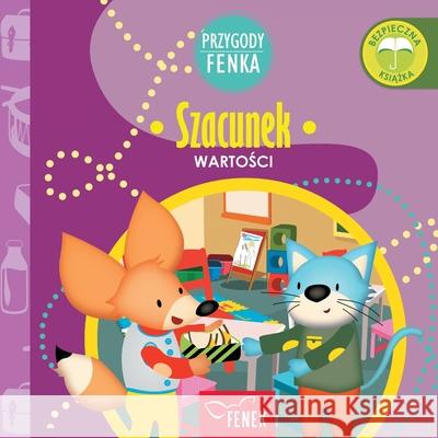 Szacunek: Wartości Magdalena Gruca Patrycja Godula 9788367853163 Fenek Publishing - książka