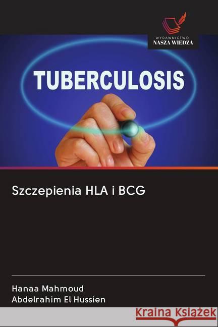 Szczepienia HLA i BCG Mahmoud, Hanaa, El Hussien, Abdelrahim 9786202637244 Wydawnictwo Bezkresy Wiedzy - książka