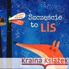 Szczęście to lis Evelina Daciute 9788374208055 Adamada - książka