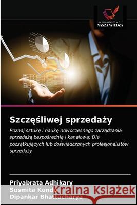 Szczęśliwej sprzedaży Adhikary, Priyabrata 9786203382181 Wydawnictwo Nasza Wiedza - książka