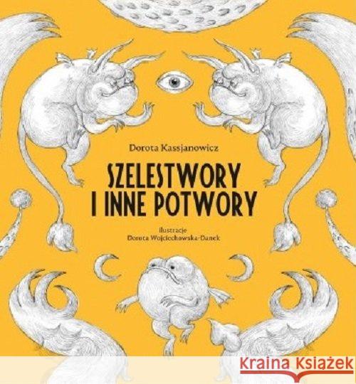 Szelestwory i inne potwory Kassjanowicz Dorota 9788362248193 Alegoria - książka