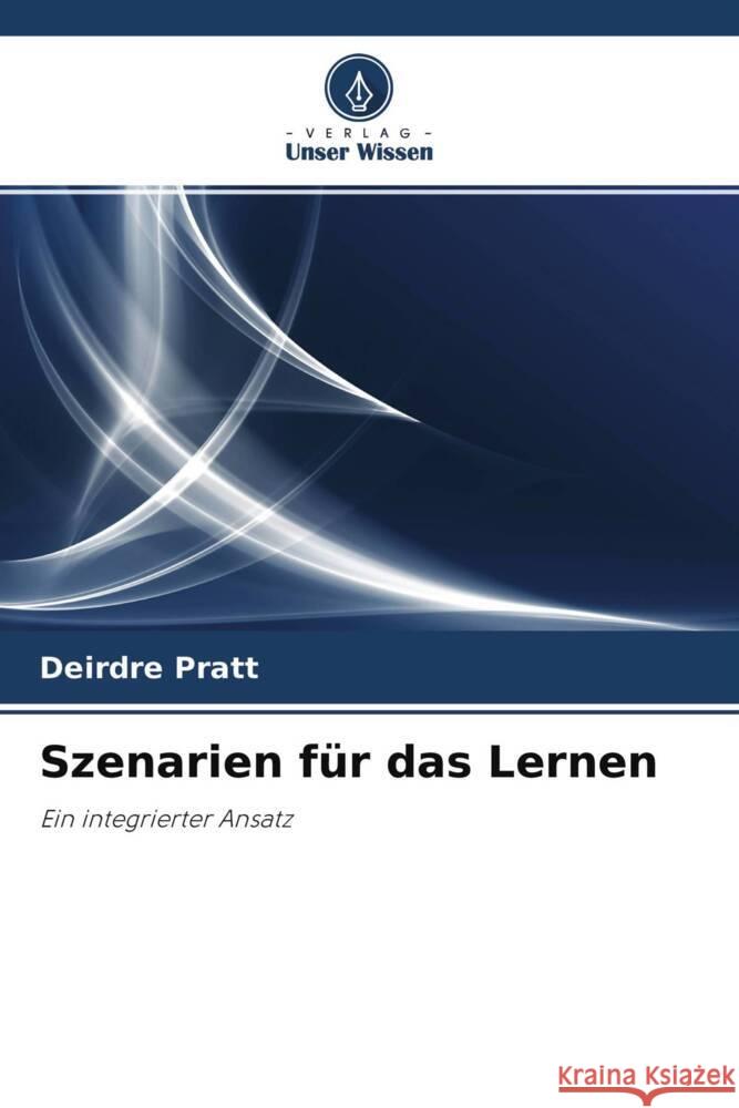 Szenarien für das Lernen Pratt, Deirdre 9786202939669 Verlag Unser Wissen - książka