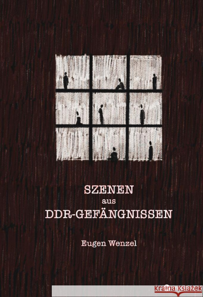 Szenen aus DDR-Gefängnissen Wenzel, Eugen 9783347540705 tredition - książka