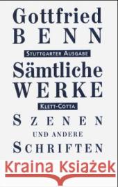 Szenen und andere Schriften. Tl.1 : Szenen, Dialoge, 'Das Unaufhörliche', Gespräche und Interviews, Nachträge, Medizinische Schriften Benn, Gottfried Benn, Ilse Schuster, Gerhard 9783608936339 Klett-Cotta - książka