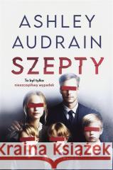 Szepty AUDRAIN ASHLEY 9788383521404 Prószyński Media - książka