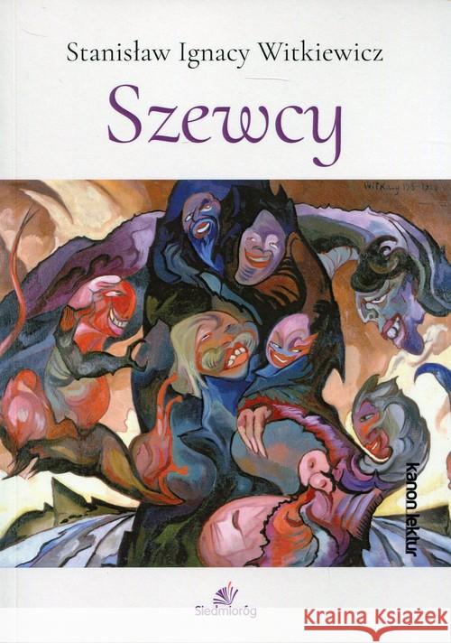 Szewcy Witkiewicz Stanisław Ignacy 9788377915967 Siedmioróg - książka