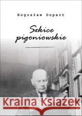 Szkice pigoniowskie Bogusław Dopart 9788381381758 Księgarnia Akademicka - książka