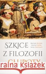 Szkice z filozofii głupoty w.2023 Bartosz Brożek, Michał Heller, Jerzy Stelmach 9788378867067 Copernicus Center Press - książka