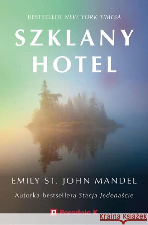 Szklany hotel St. John Mandel Emily 9788366555273 Poradnia K - książka