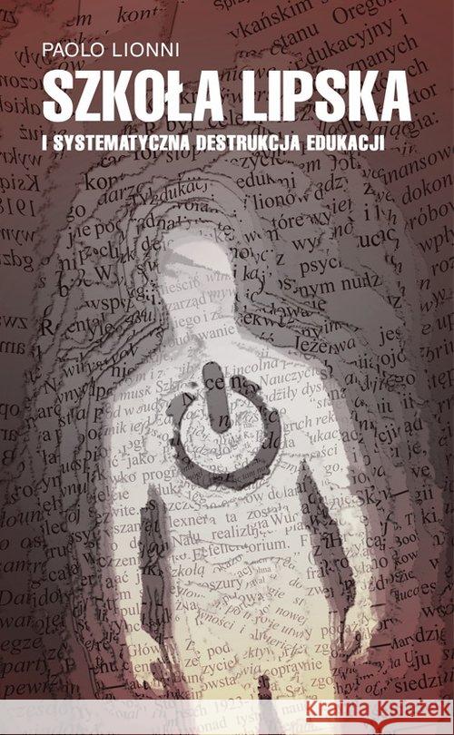 Szkoła lipska i systematyczna destrukcja edukacji Lionni Paolo 9788395084348 Garda - książka