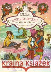 Szkoła magicznych zwierząt. Dwadzieścia cztery dni Margit Auer, Nina Dulleck 9788380579460 Debit - książka