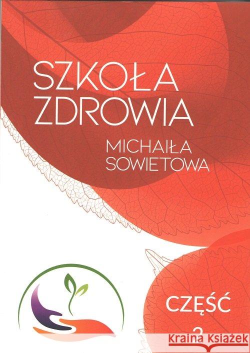 Szkoła Zdrowia Michaiła Sowietowa część 2 / AST Sowietow Michaił 9788394705053  - książka