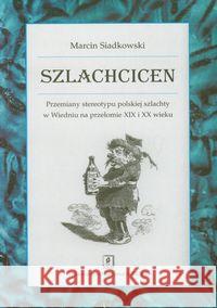 Szlachcicen Siadkowski Marcin 9788373834941 Scholar - książka