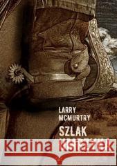 Szlak umrzyka Larry McMurtry 9788377314661 Vesper - książka