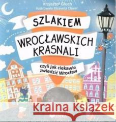Szlakiem Wrocławskich Krasnali + kolorowanka Krzysztof Głuch 9788367259170 Emka - książka