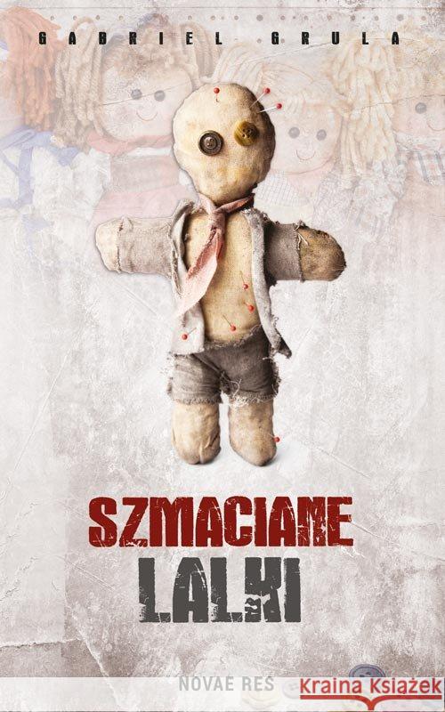 Szmacianie lalki Grula Gabriel 9788379425907 Novae Res - książka