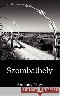 Szombathely Anthony Nagy 9781425953188 Authorhouse - książka