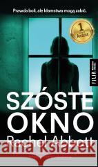 Szóste okno Rachel Abbott 9788384029107 Filia - książka