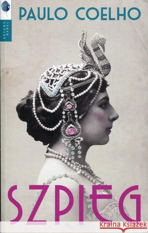 Szpieg - Paulo Coelho Coelho Paulo 9788364488450 Drzewo Babel - książka
