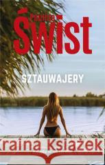 Sztauwajery Paulina Świst 9788328719040 Akurat - książka