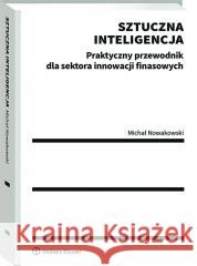 Sztuczna inteligencja Michał Nowakowski 9788383580951 Wolters Kluwer - książka