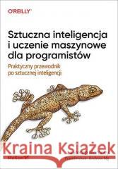 Sztuczna inteligencja i uczenie maszynowe... Laurence Moroney 9788328378506 Helion - książka