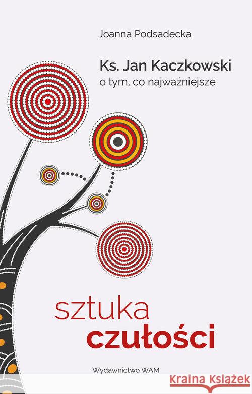 Sztuka czułości Podsadecka Joanna 9788327714879 WAM - książka
