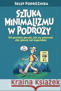 Sztuka minimalizmu w podróży Clelland Mike 9788371362620 Sklep Podróżnika - książka