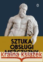 Sztuka obsługi mężczyzny Andrzej Gryżewski 9788308086902 Literackie - książka