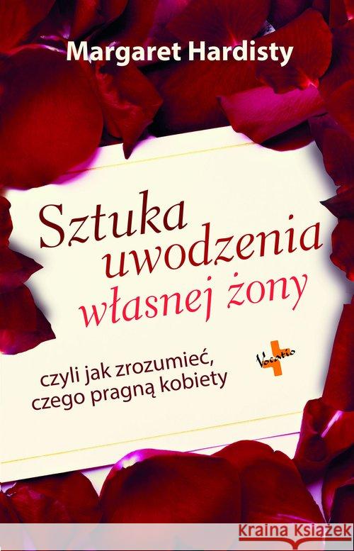 Sztuka uwodzenia własnej żony... Hardisty Margaret 9788378292005 Vocatio - książka