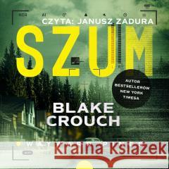 Szum Audiobook Blake Crouch 9788367940801 Aleksandria - książka