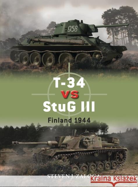 T-34 vs StuG III: Finland 1944 Steven J. Zaloga 9781472832351 Bloomsbury Publishing PLC - książka