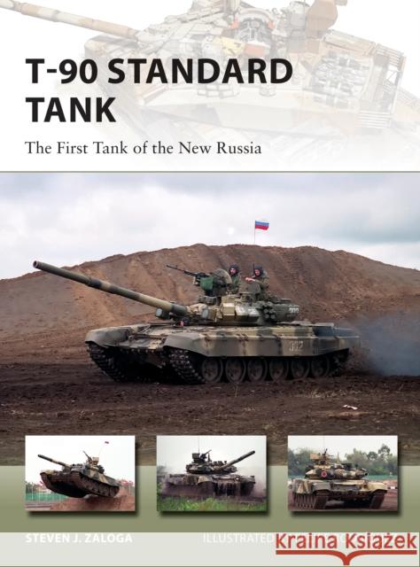 T-90 Standard Tank: The First Tank of the New Russia Steven J. Zaloga Felipe Rodriguez 9781472818225 Osprey Publishing (UK) - książka
