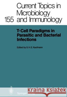 T-Cell Paradigms in Parasitic and Bacterial Infections Stefan H.E. Kaufmann 9783642749858 Springer-Verlag Berlin and Heidelberg GmbH &  - książka