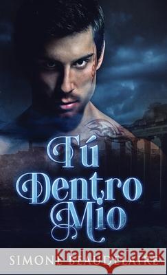 Tú Dentro Mío Simone Beaudelaire 9784824102645 Next Chapter Gk - książka