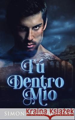 Tú Dentro Mío Simone Beaudelaire 9784824103161 Next Chapter Gk - książka