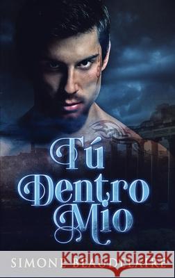 Tú Dentro Mío Simone Beaudelaire 9784824103178 Next Chapter Gk - książka