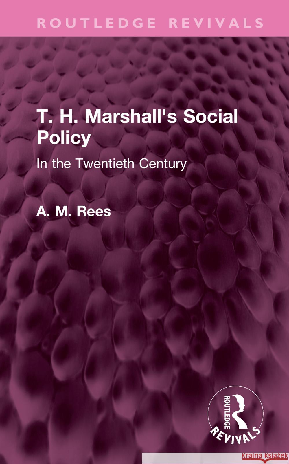 T. H. Marshall's Social Policy: In the Twentieth Century Rees, A. M. 9781032447964 Taylor & Francis Ltd - książka