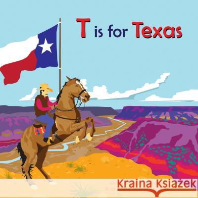 T Is for Texas Maria Kernahan Michael Schafbuch 9780990685876 Dry Climate Studios - książka