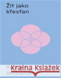 Žít jako křesťan Rowan Williams 9788088642121 Biblion - książka