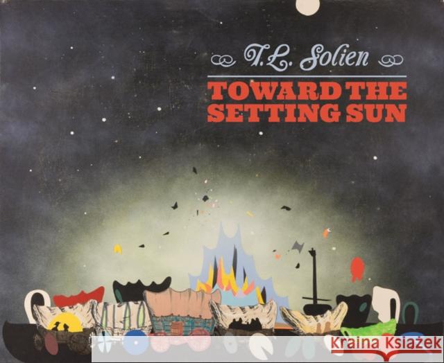 T. L. Solien: Toward the Setting Sun Sheehy, Colleen J. 9780934266406 University of Minnesota Press - książka