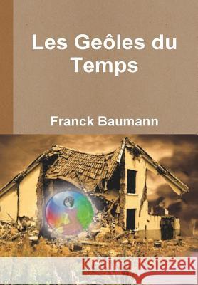 Tï la Sage Les Geôles du Temps Baumann, Franck 9781291877106 Lulu.com - książka