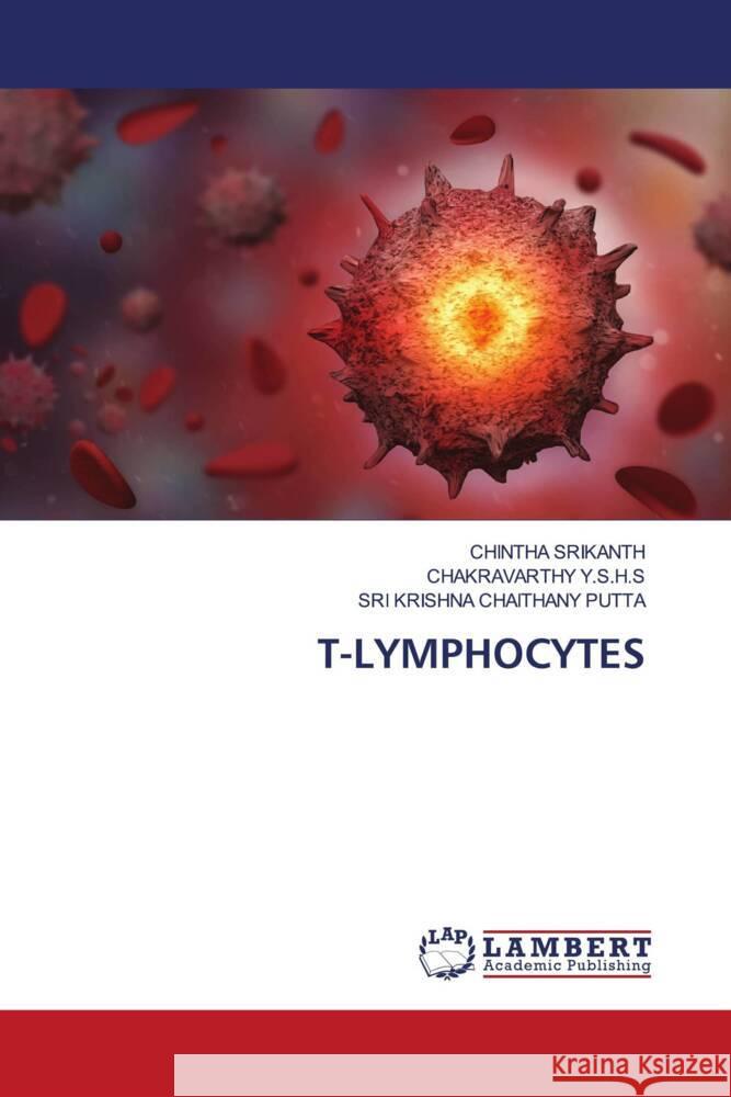 T-LYMPHOCYTES SRIKANTH, CHINTHA, Y.S.H.S, CHAKRAVARTHY, PUTTA, SRI KRISHNA CHAITHANY 9786204747569 LAP Lambert Academic Publishing - książka