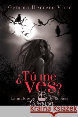 ¿Tú me ves?: La maldición de la casa Cavendish Gemma Herrero Virto 9781983281686 Independently Published - książka