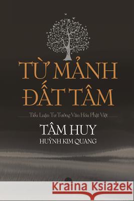 TỪ MẢnh ÐẤt Tâm Tâm Huy Huỳnh Kim Quang 9780359779901 C. Mindfulness LLC and Bodhi Media Publisher - książka