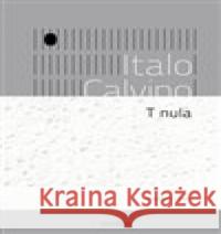 T nula Italo Calvino 9788076750722 Dokořán - książka