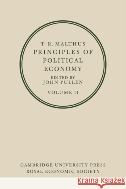 T. R. Malthus: Principles of Political Economy: Volume 2 Pullen 9780521075930 Cambridge University Press - książka