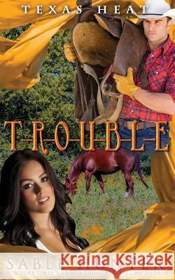 T-R-O-U-B-L-E: Texas Heat Sable Hunter 9781542641197 Createspace Independent Publishing Platform - książka