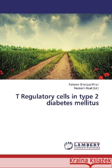 T Regulatory cells in type 2 diabetes mellitus Shahzad Khan, Faheem 9783659941313 LAP Lambert Academic Publishing - książka