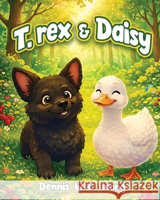 T.Rex and Daisy Dennis W 9781968442903 Dennis W. C. Wong - książka